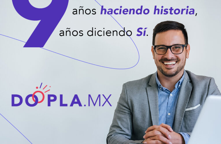 Doopla.mx celebra 9 años de impacto social y de liderazgo en el sector Fintech, afirma que en épocas electorales el crédito se incrementa en 30%