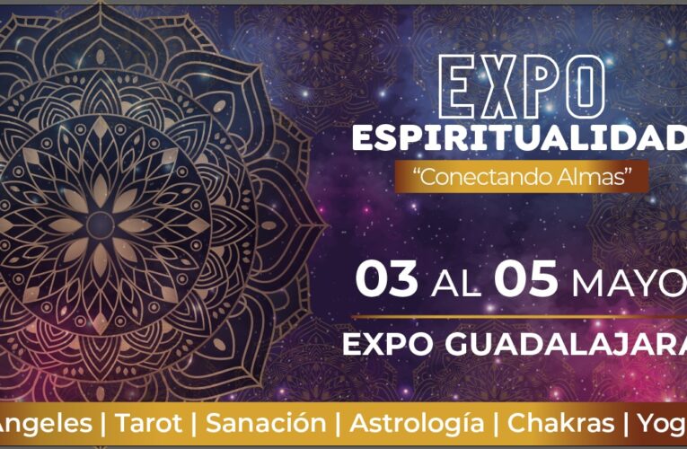 Expo Espiritualidad “Conectando Almas” proyecta derrama económica de 30 millones de pesos y la creación de 5 mil empleos en Guadalajara