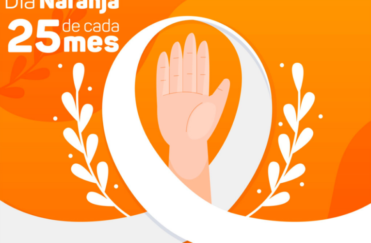 Día naranja, es la búsqueda de conciencia de la No violencia contra las Mujeres