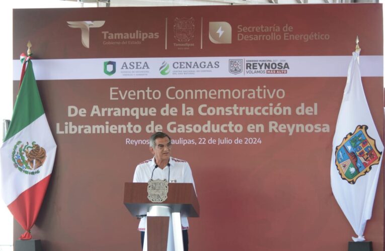 Inicia Américo construcción de gasoducto Libramiento en Reynosa; Tamaulipas se confirma como referente energético