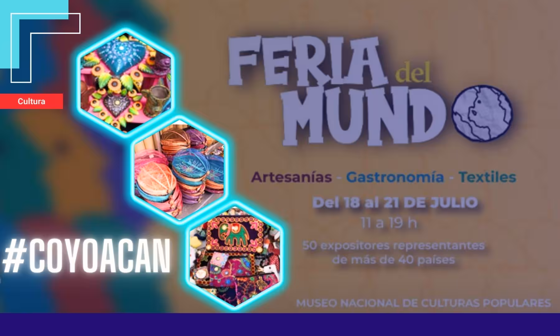 La emblemática e histórica alcaldía Coyoacán será sede de la Feria del Mundo