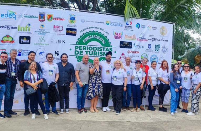 Éxito Total en el Primer Encuentro Internacional de Periodistas de Turismo en el Eje Cafetero Colombiano